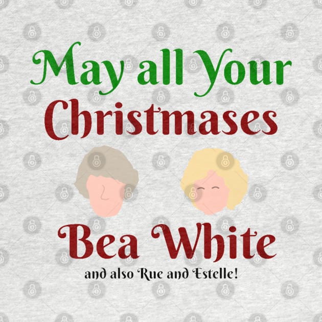 May all your Christmases Bea White by Everydaydesigns